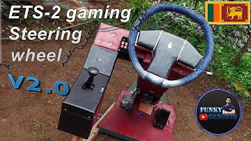 ETS-2 Gaming Steering Wheel V 2.0 ( ETS- 2 ගේම් කන්ට්‍රෝල් ස්ටීයරින් වීලයේ දෙවන අදියර)