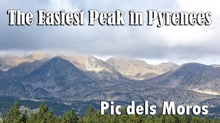 The Easiest Peak to Conquer in Pyrenees-Orientales,France–Pic dels Moros(2138m)|Amazing One-Day Hike