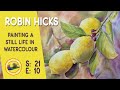 How to paint still life in watercolour with robin hicks  colour in your life