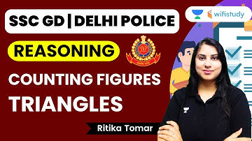 Counting Figures | Triangles | Reasoning | Delhi Police Constable | SSC GD 2024 | Ritika Tomar