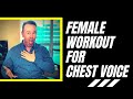 Female workout for chest voice  strengthen your voice