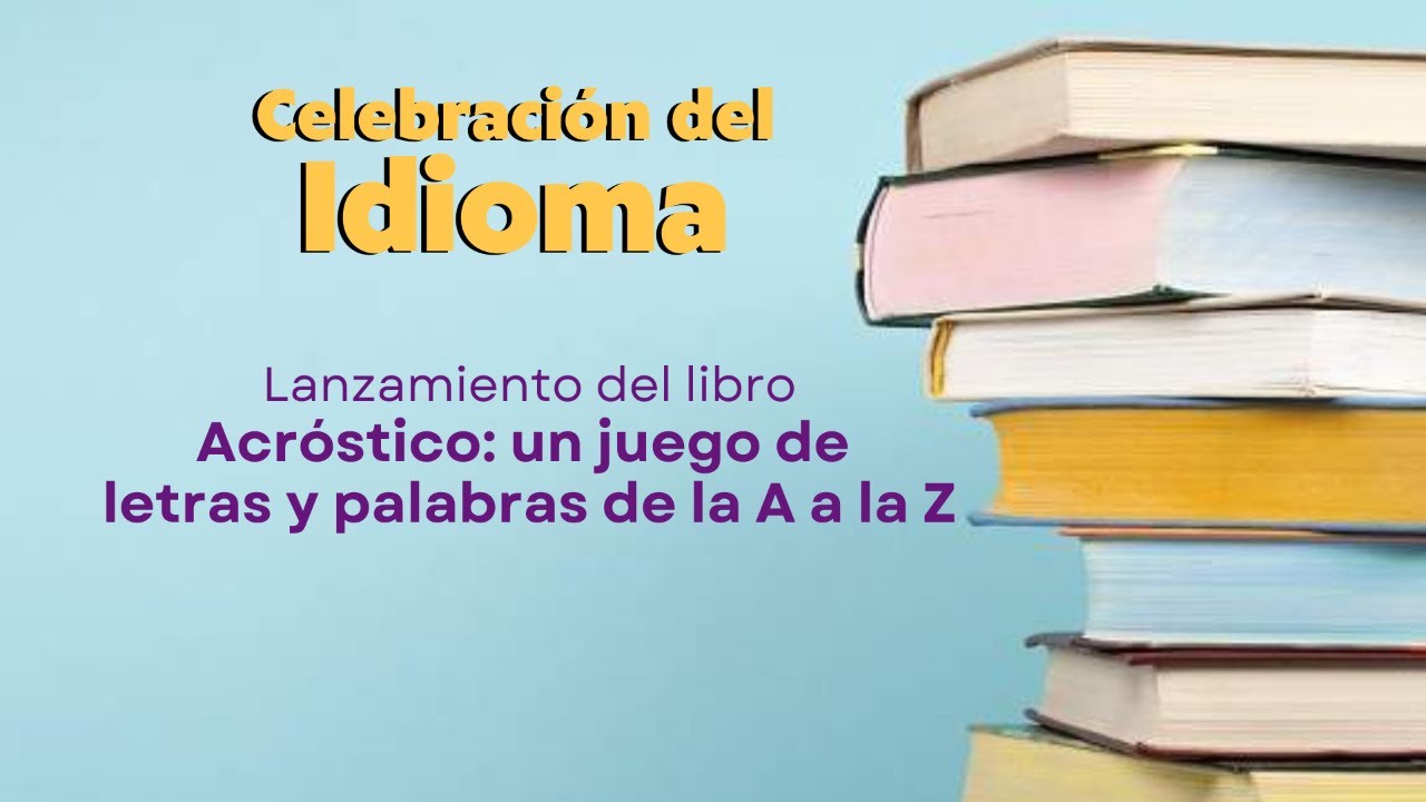 Lanzamiento del libro "Acróstico: un juego de letras y palabras de la A