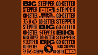 Big Stepper (Go-Getter)