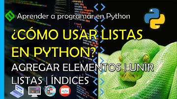 🔴 AÑADIR ELEMENTOS A UNA LISTA EN PYTHON | INDICES | PARTE 2 🐍 CURSO DE PYTHON