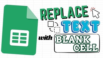 Google Sheets: How to Replace Text with a Blank Cell (Find & Replace)