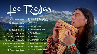 Leo Rojas Greatest Hits Full Album 2022 Best of Pan Flute Leo Rojas Sus Exitos 2022