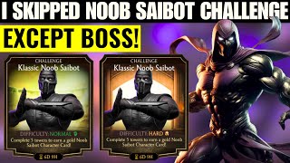 I Skipped KLASSIC NOOB SAIBOT Challenge Except Boss Match | MK Mobile