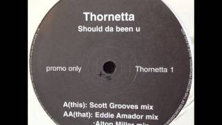 Thornetta - Shoulda Been You (Eddie Amador Mix) (HQ)