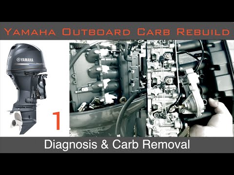 Yamaha 4 Stroke Outboard Engine Carb Rebuild Series [1] Diagnosis and Carb Removal