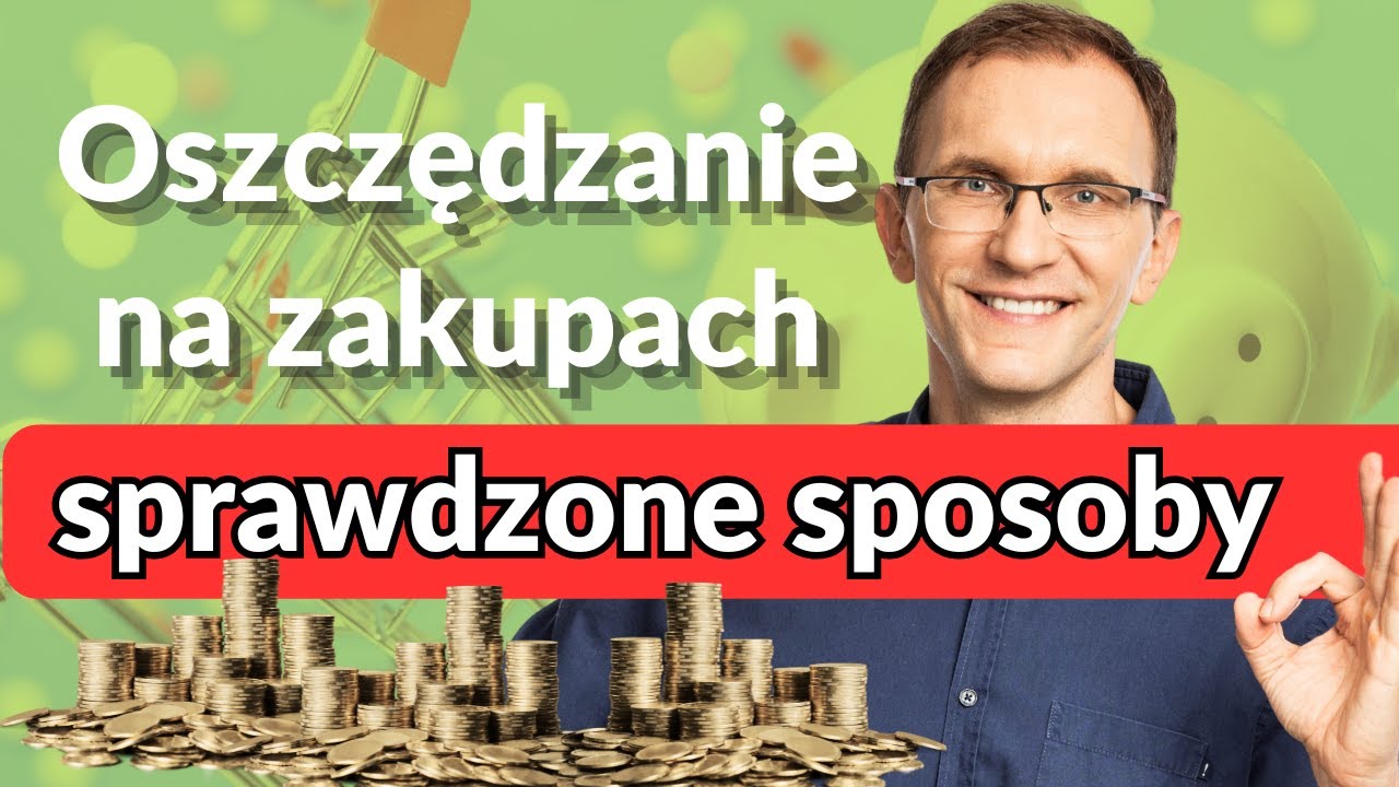 Jak skutecznie oszczędzać na zakupach? Sprawdzone sposoby 