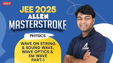 Physics - Wave on String & Sound Wave, Wave Optics & EM Wave (Part-1) | 📚 Masterstroke Series