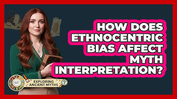 How Does Ethnocentric Bias Affect Myth Interpretation?