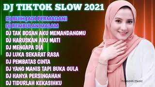 DJ TIKTOK SLOW 2021 BUIH JADI PERMADANI • DJ REMBULAN MALAM || DJ TIKTOK TERBARU 2021 FULL BASS
