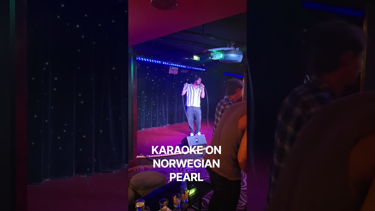 KARAOKE ON NORWEGIAN PEARL