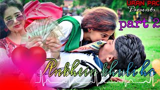 Aankhein Khuli ho ya ho band |PART -2 | Mohabbatein | Cute Love Story | Sandip & Priya | URAN PAC