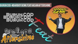 Ndarboy Genk feat Hasan Aftershine - Buruh COD Lirik Video