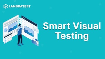 How To Perform Smart Visual Testing On The LambdaTest Platform💡| LambdaTest