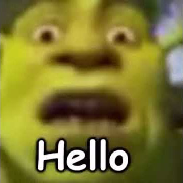 OH HELLO THERE SHREK