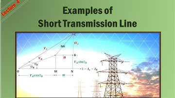 Lecture-4 Short Transmission Line (Examples) | Electrical Power System