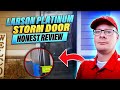 Larson platinum storm door honest review  stormdoorguy diy install