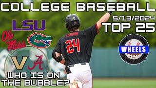 COLLEGE BASEBALL RANKINGS, PREDICTIONS, &amp; BUBBLE WATCH | WHEELS BREAKDOWN OF 5/13/24 TOP 25 RANKINGS