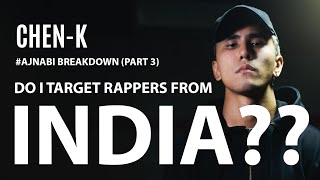 RAPPERS FROM INDIA by CHEN-K #Ajnabi Lyrics Breakdown (Part 3) @ChenKOfficial