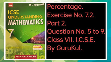 Percentage | Ex7.2 Part2 Class7 | ML Aggarwal ICSE UNDERSTANDING MATHEMATICS | GuruKul2208