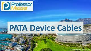 PATA Device Cables  CompTIA A+ 2201101  3.1