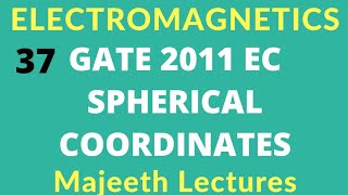 Electromagnetics GATE  2011  EC Spherical Coordinates and Volume Integral |#37|@majeethlectures