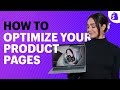 How to Optimize Your Product Pages For More Sales   9 TIps for Ecommerce Optimization