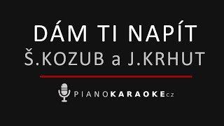 Štěpán Kozub & Jiří Krhut - Dám Ti napít | Piano Karaoke Instrumental