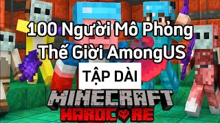 100 Người Chơi Mô Phỏng Thế Giới AmongUS Nguy Hiểm Nhất Trong Minecraft | FULL screenshot 4