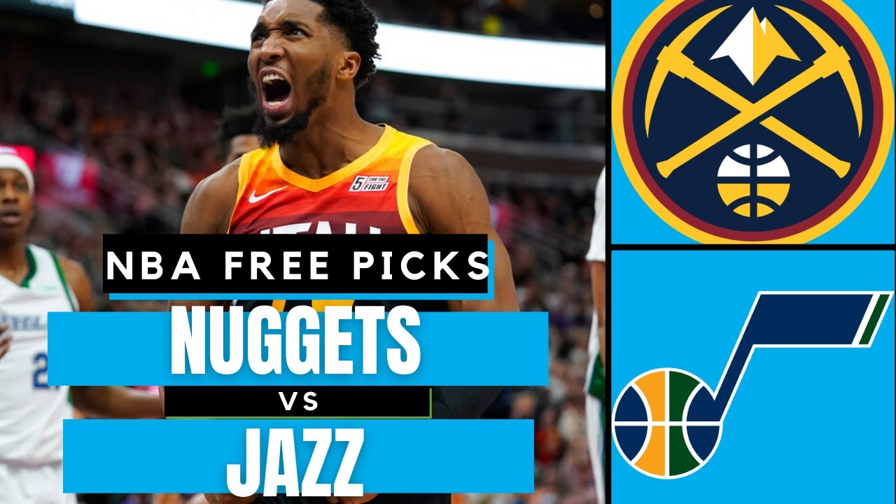 NUGGETS vs JAZZ Picks Free NBA Picks Today NBA Prop Bets Today