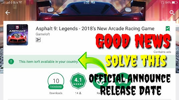 [Good News]Asphalt 9 Biggest Update From Gameloft Are Coming In Android|Solved Not Available Country