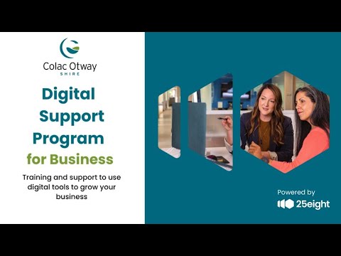 An overview of the 'Colac Otway Shire: Digital Support Program for Business'