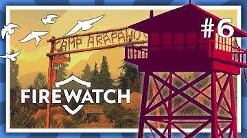 Firewatch Gameplay Part #6 | I GOT AN AXE | Let