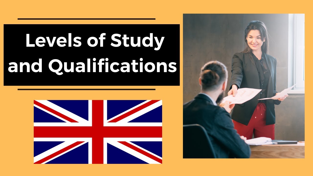 UK Education: Levels of Study and Qualifications