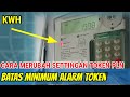 Cara Mengatur Alarm Token Listrik dan Batas Minimum kWh