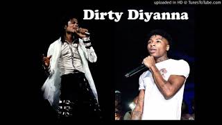 Michael Jackson & YoungBoy Never Broke Again - Dirty Diyanna (FULL VERSION)