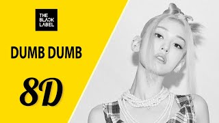 SOMI (전소미) - DUMB DUMB [8D AUDIO] 🎧