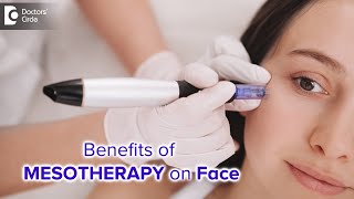 Role of Mesotherapy For Face | Ensure Long Lasting Skin Glow  Dr. Rajdeep Mysore | Doctors' Circle