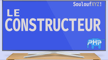 2/ LE CONSTRUCTEUR -  PROGRAMMATION ORIENTÉ OBJET EN PHP