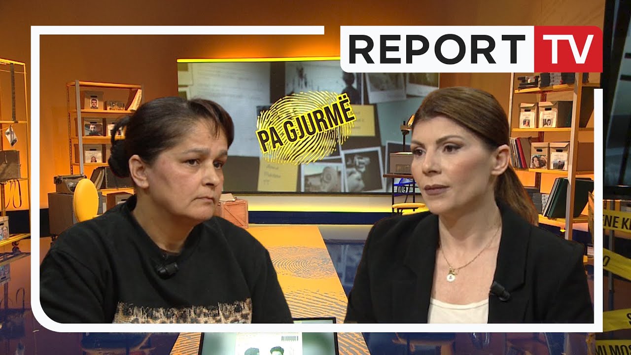 Pa Gjurme-‘Jeton me burrin e dytë,djalin ma mori më qafë’/Ish nusja:Nuk është faji im që ika nga ju