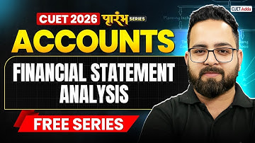 CUET 2026 Accounts | Financial Statement Analysis in One Shot | CUET Accounts Free Series