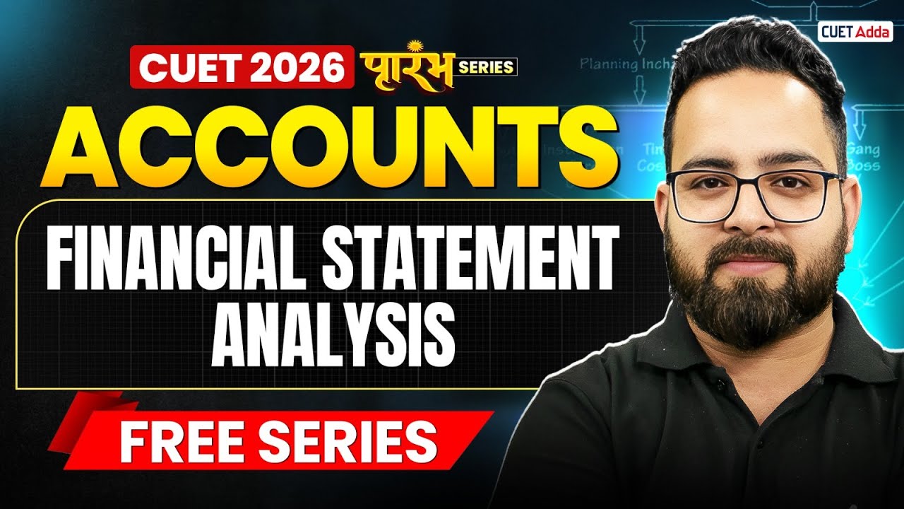 CUET 2026 Accounts | Financial Statement Analysis in One Shot | CUET ...