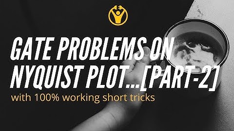 GATE problems on Nyquist plot [part-2] | Control System | Electricks