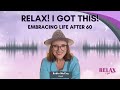 Episode 56: Embracing Life After 60: 2025 Wrapped