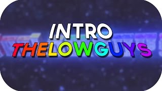 TheLowGuys Intro ◊ VirtusFX