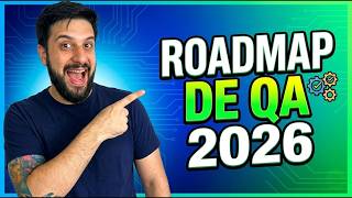Roadmap 2026 para QA: o que estudar e o que o mercado realmente espera