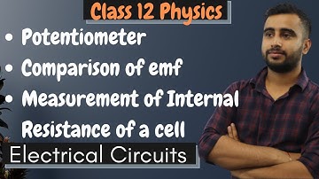 Potentiometer Class 12 Physics in Nepali || Comparison of emf || Measurement of Internal Resistance